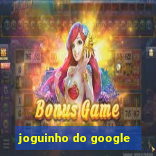 joguinho do google